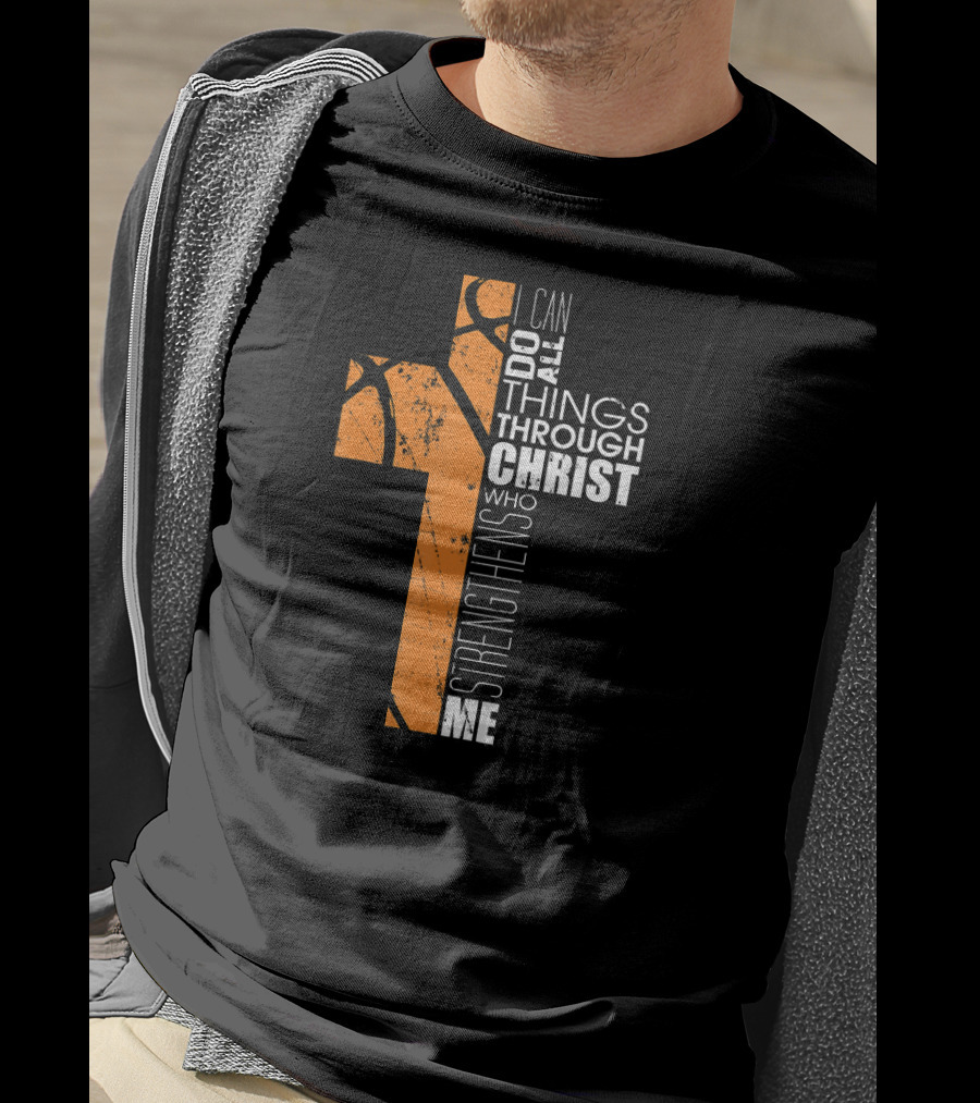 Philippians 413 I Can Do All Things Through Christ Basketball Cross T-Shirt
