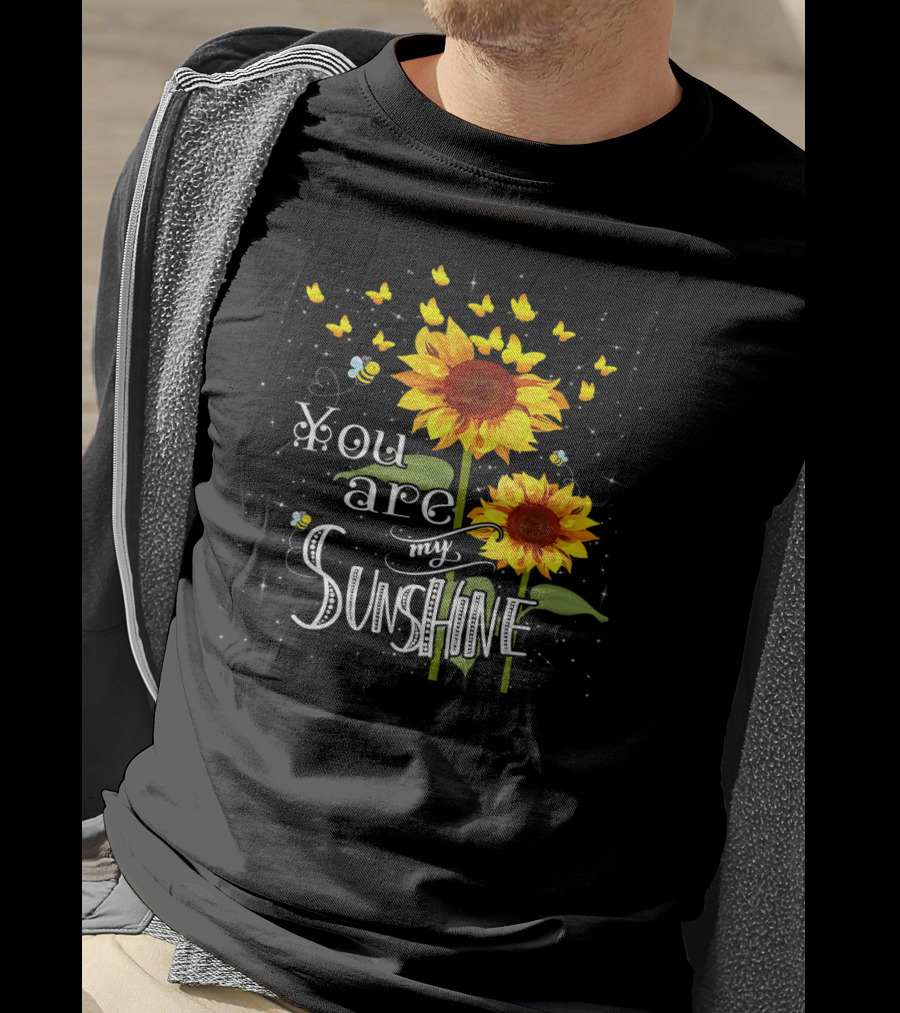 You Are My Sunshine Sunflower And Butterfly T-Shirt