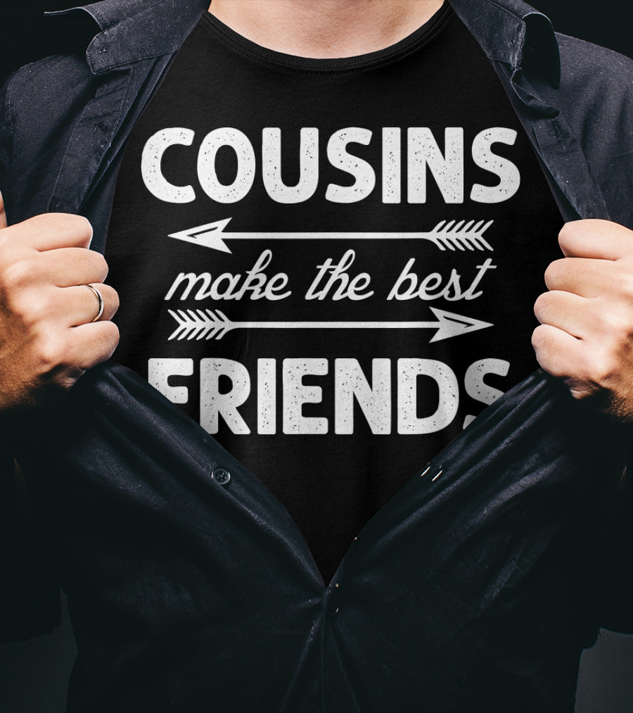 Cousins Make The Best Friends Arrows Text T-Shirt
