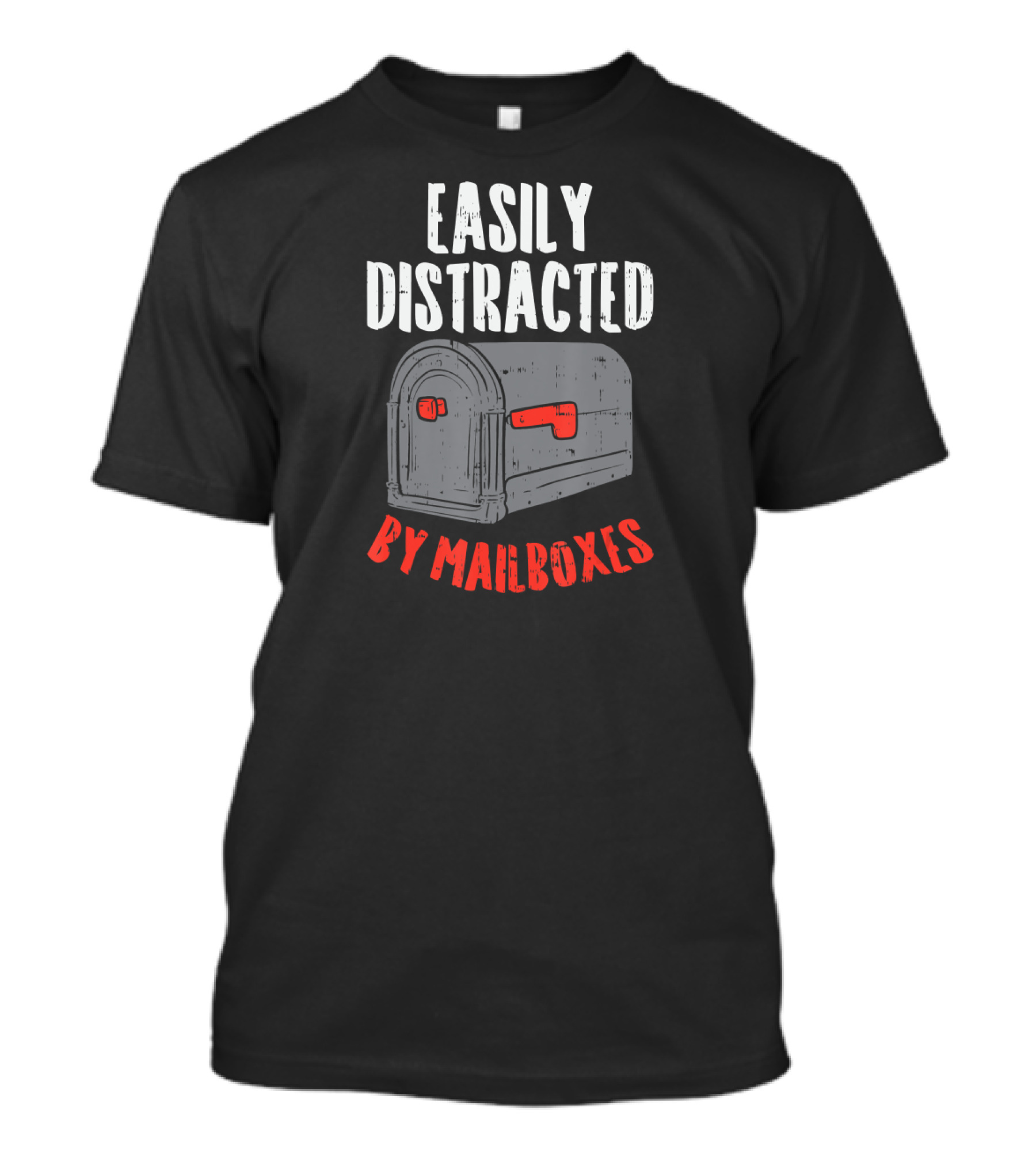 Easily Distracted By Mailboxes Postal Worker T-Shirt