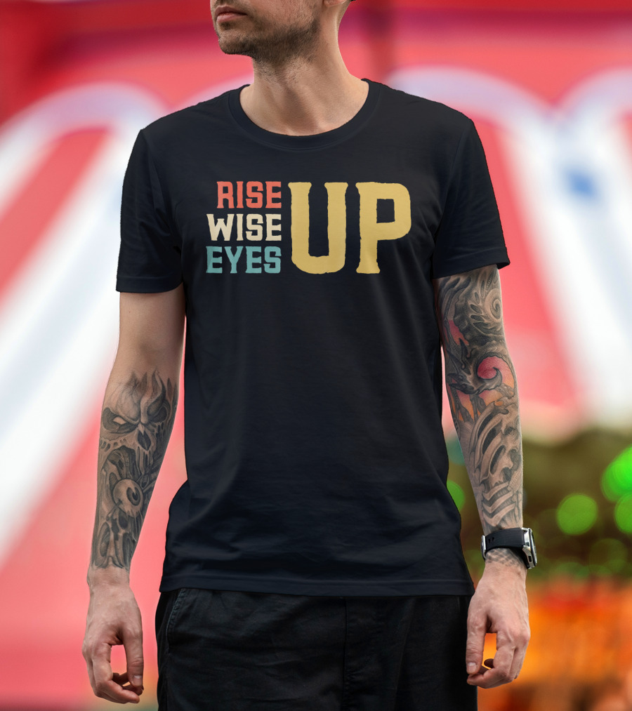 Rise Wise Eyes Up Feminist Power T-Shirt