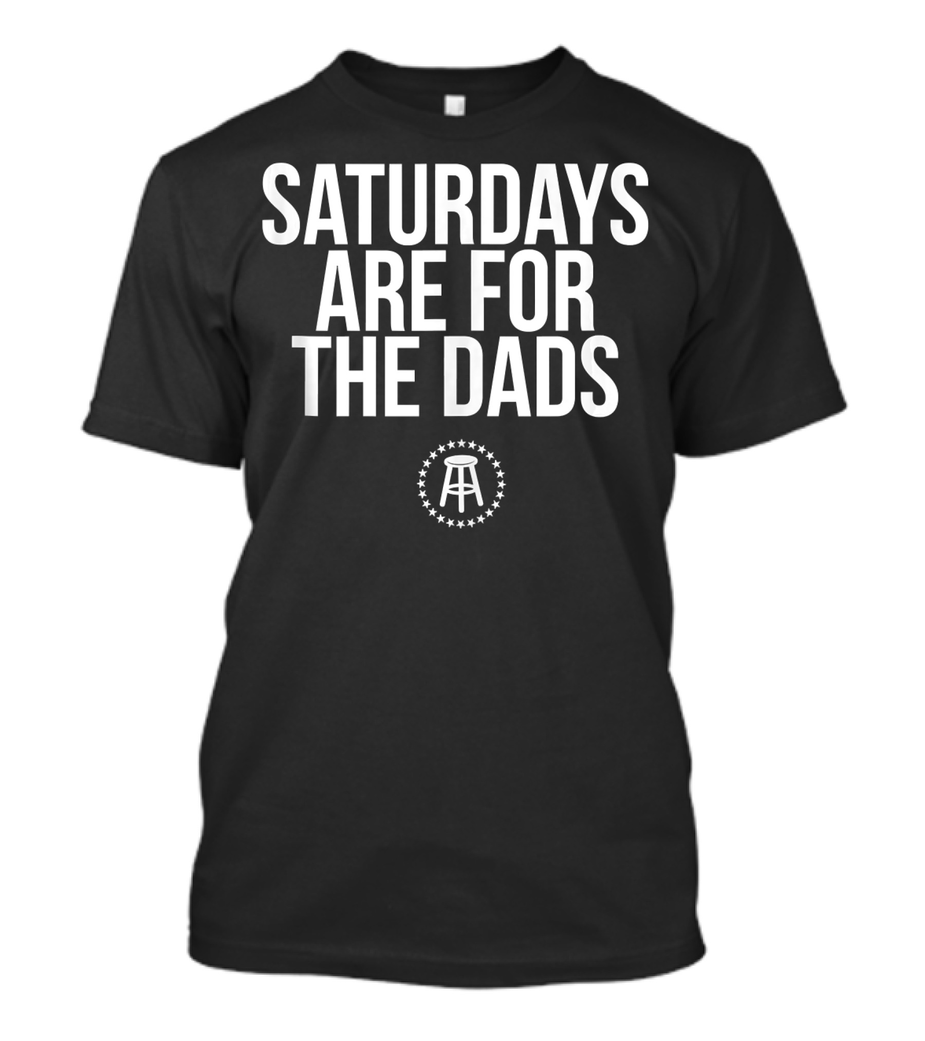 Saturdays Are For The Dads T-Shirt