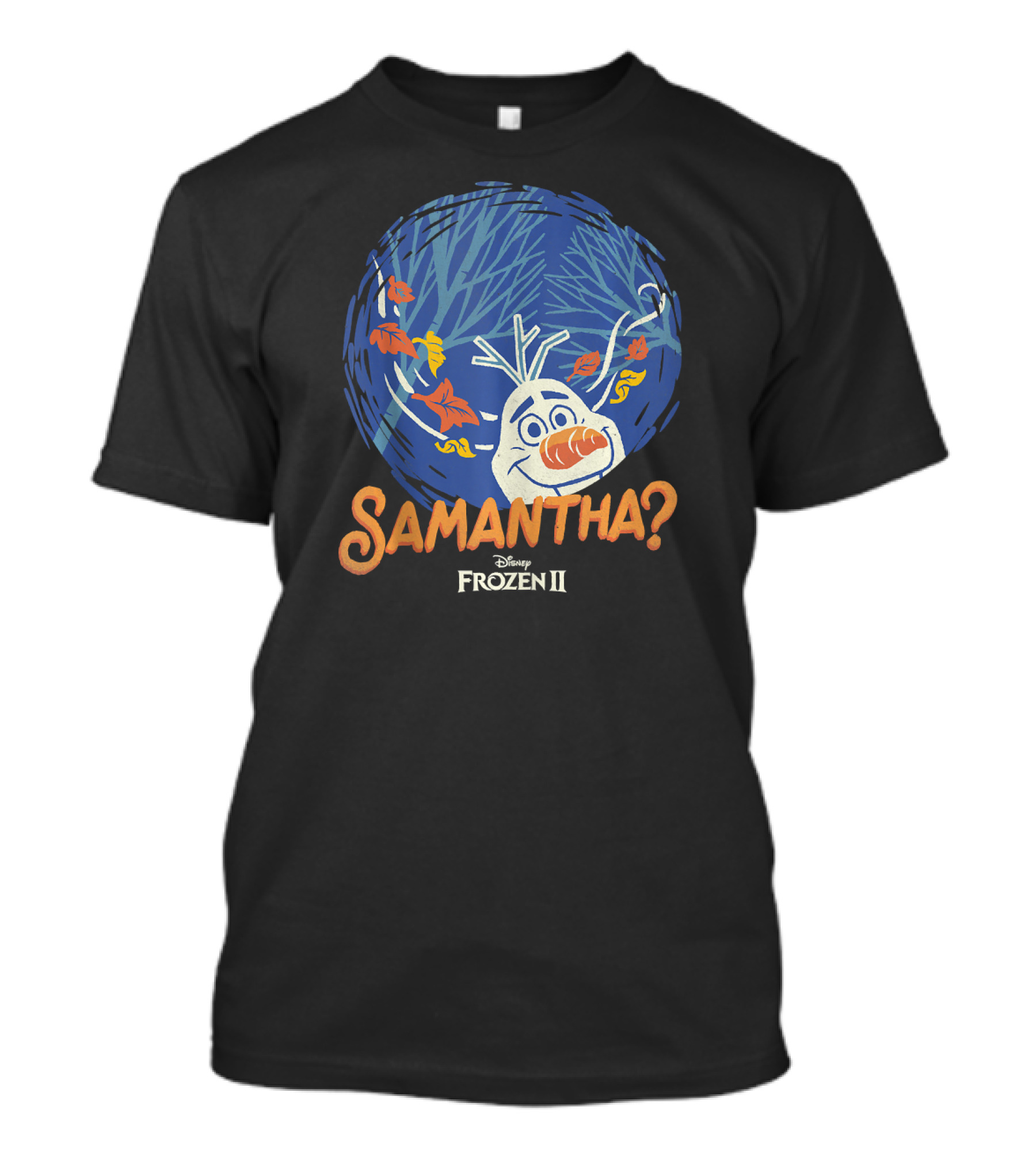 Disney Frozen II Olaf Samantha? T-Shirt