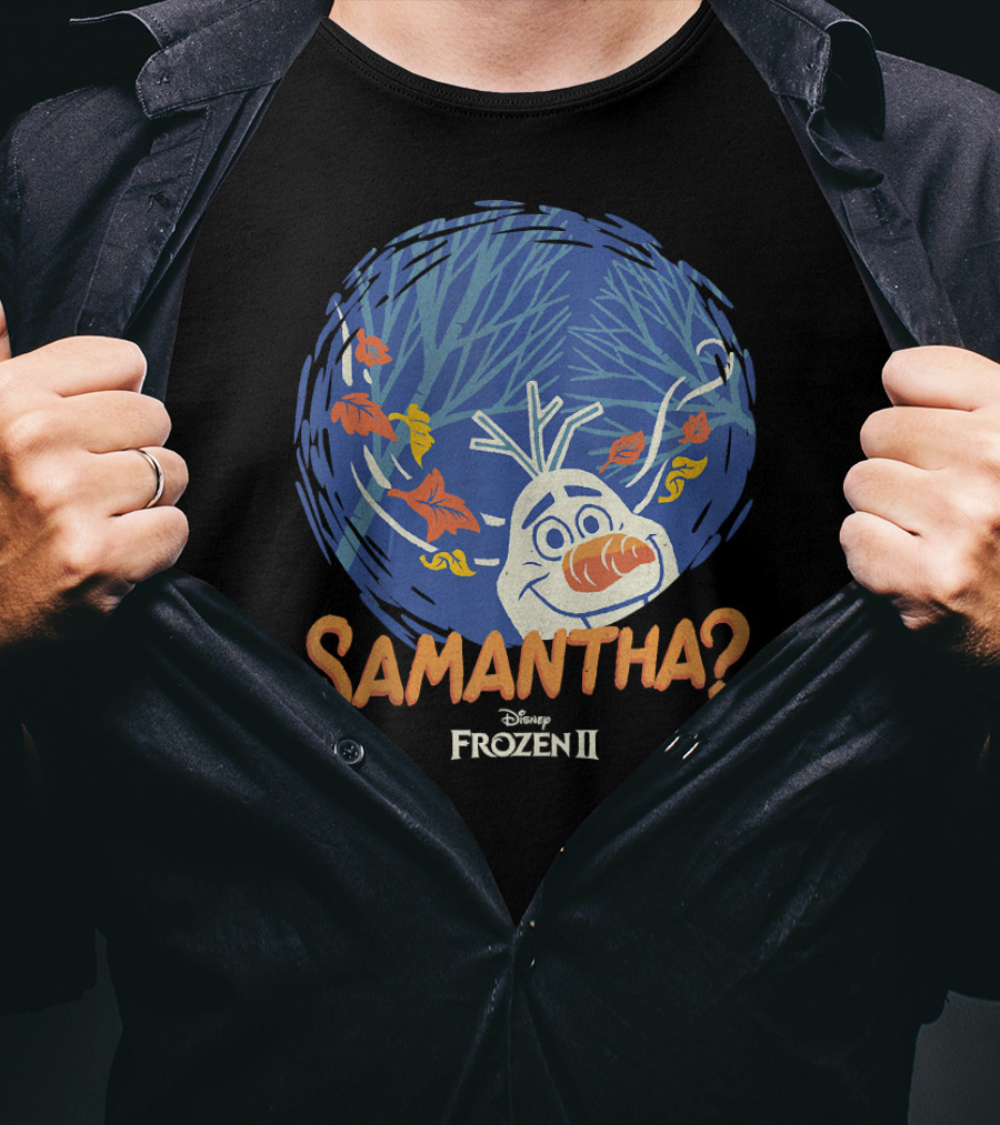Disney Frozen II Olaf Samantha? T-Shirt
