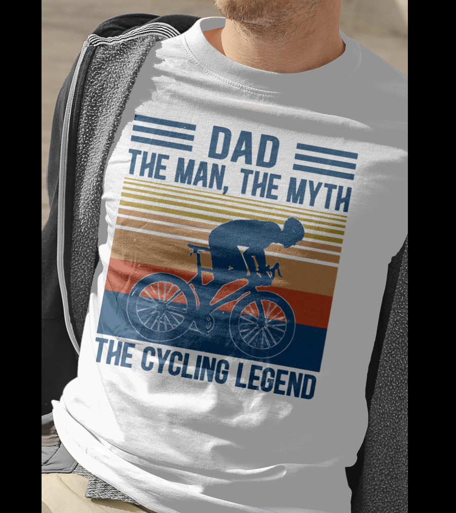 Dad The Man The Myth The Cycling Legend T-Shirt