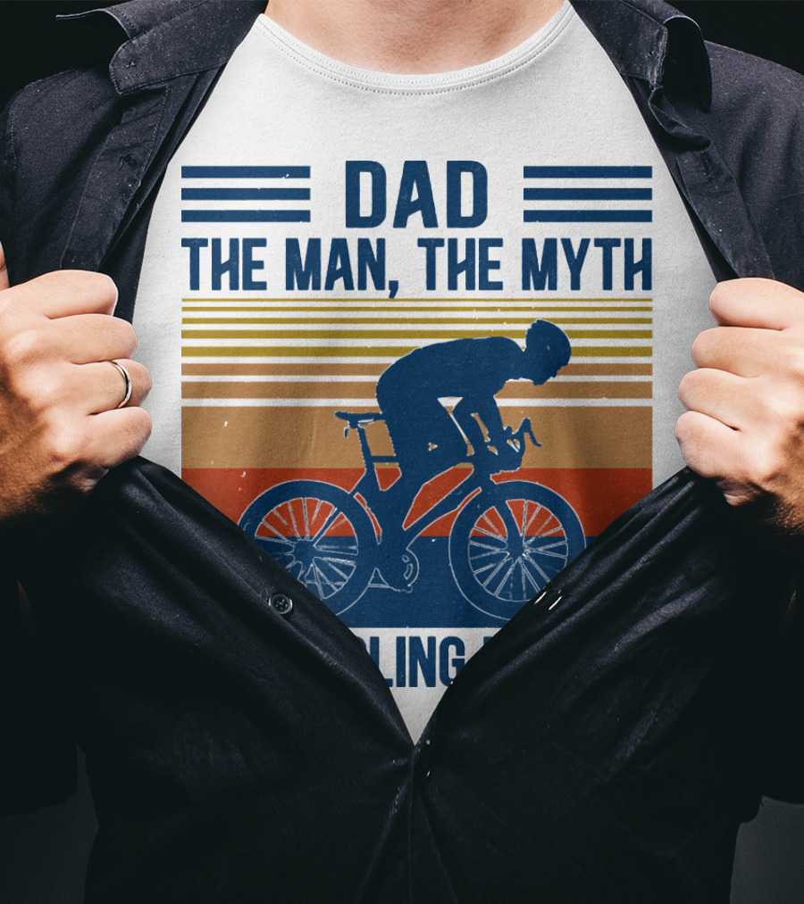 Dad The Man The Myth The Cycling Legend T-Shirt