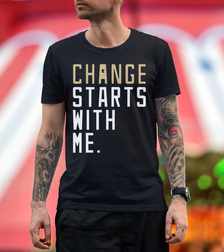 Change Starts with Me Minnesota State Motivation T-Shirt
