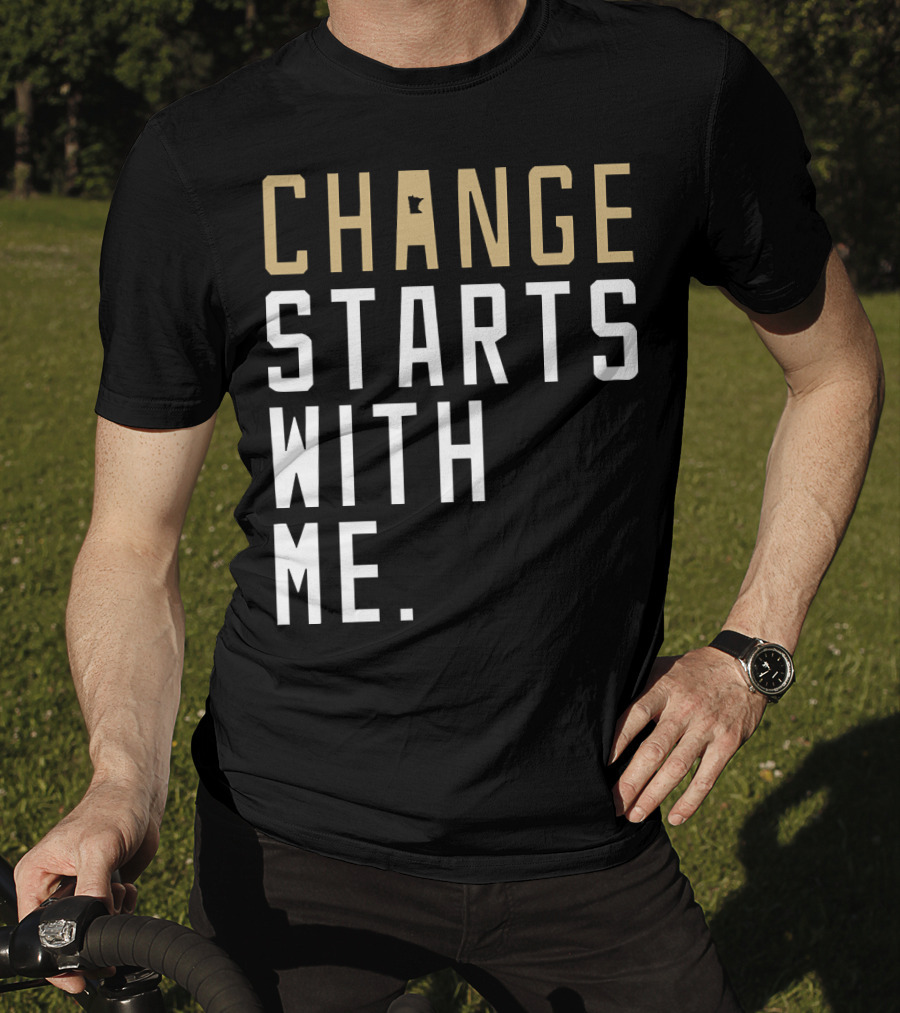 Change Starts With Me Minnesota State Motivation T-Shirt