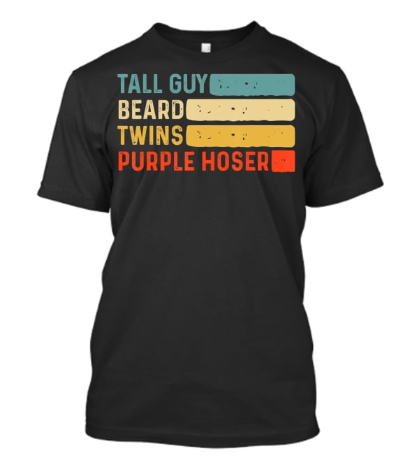 Tall Guy Beard Twins Purple Hoser Tee Fans T-Shirt