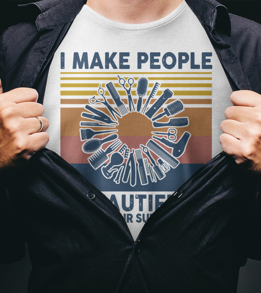 I Make People Beautiful What's Your Superpower? T-Shirt