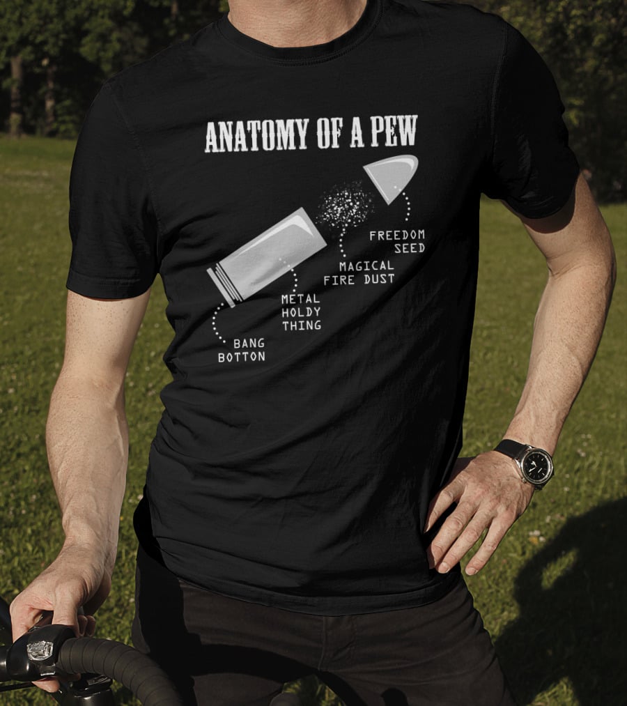 Anatomy Of A Pew Freedom Seed Magical Fire Dust Bang Button Metal Holdy Thing T-Shirt