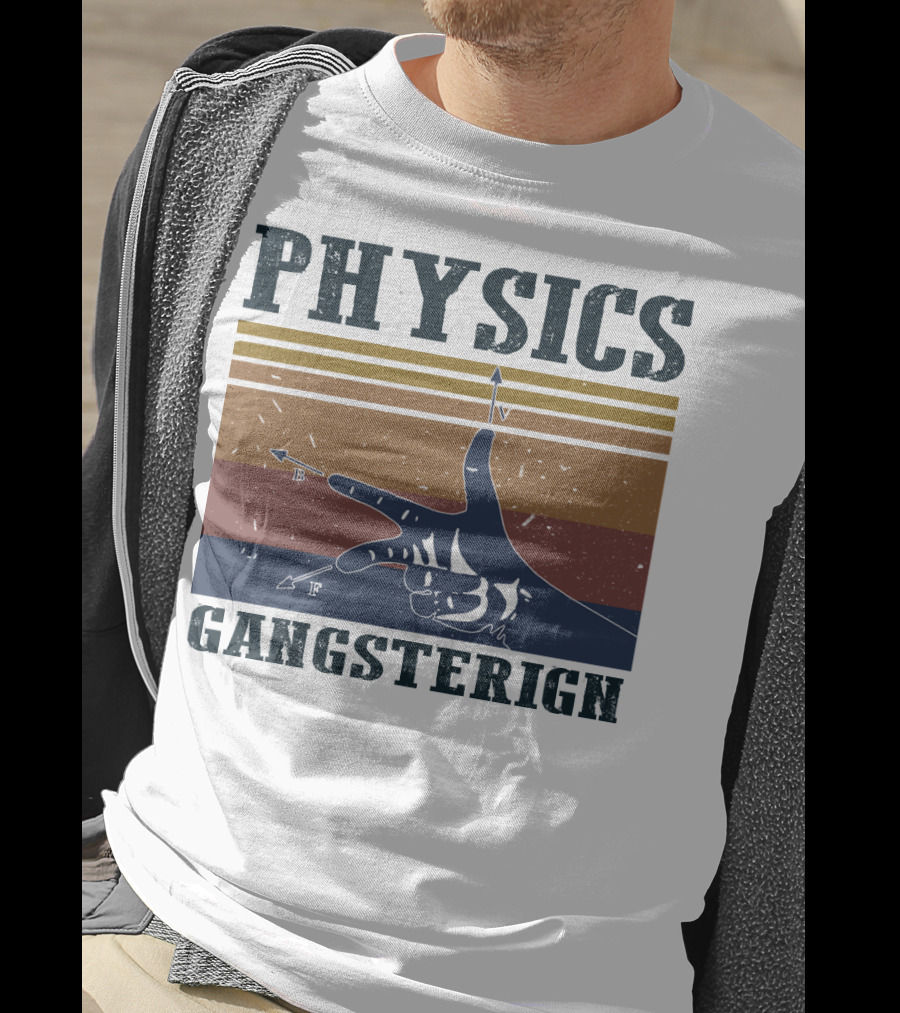 Physics Gangster Sign Vintage Style With Hand And Arrows T-Shirt