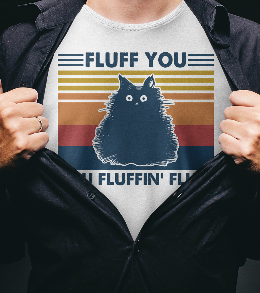 Fluff You You Fluffin' Fluff Retro Cat Vintage Stripes T-Shirt