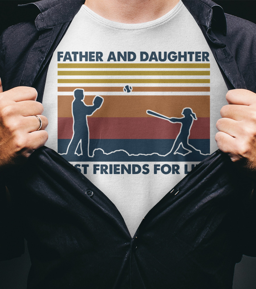 Father And Daughter Best Friends For Life Softball T-Shirt