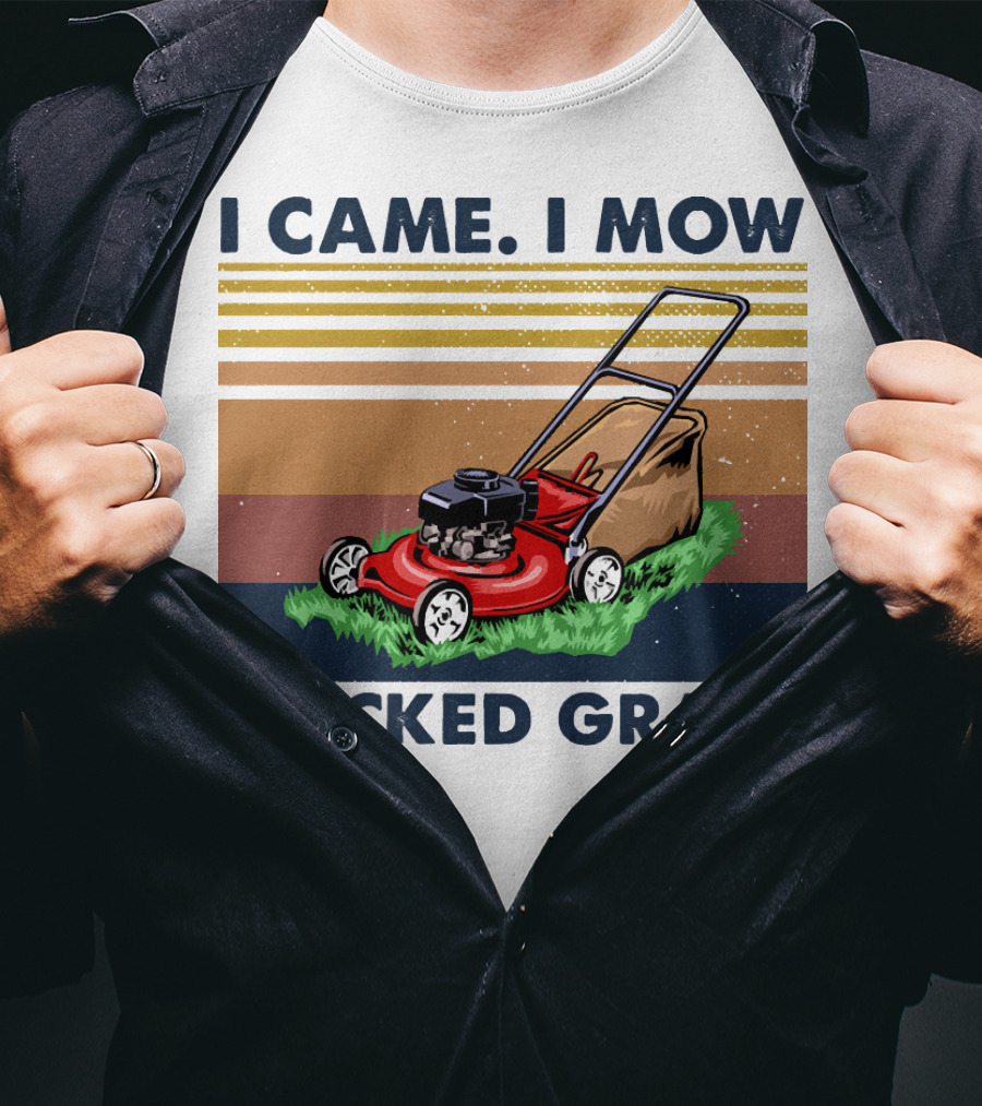 I Came I Mow I Kicked Grass T-Shirt