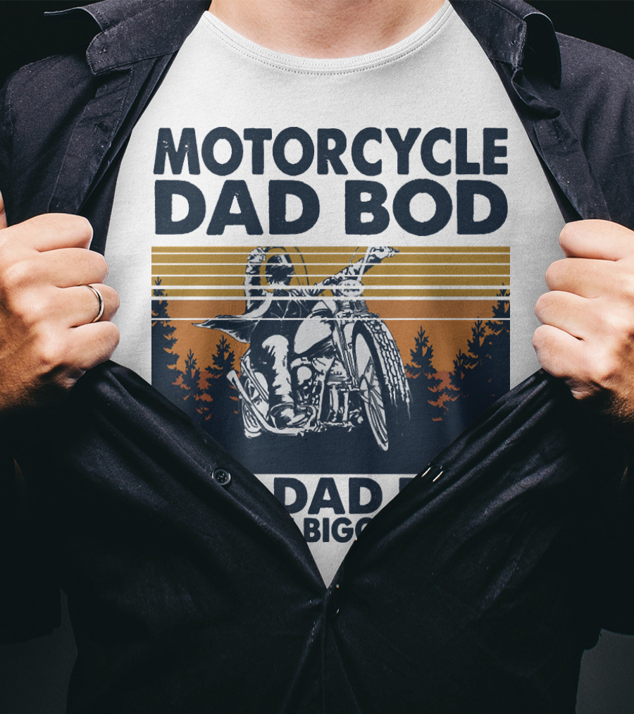 Motorcycle Dad Bod Like Dad Bod But With Bigger Balls T-Shirt