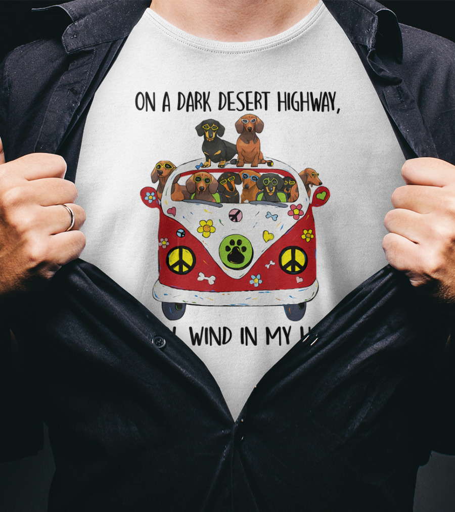 On A Dark Desert Highway Cool Wind In My Hair Dachshund Peace Van T-Shirt