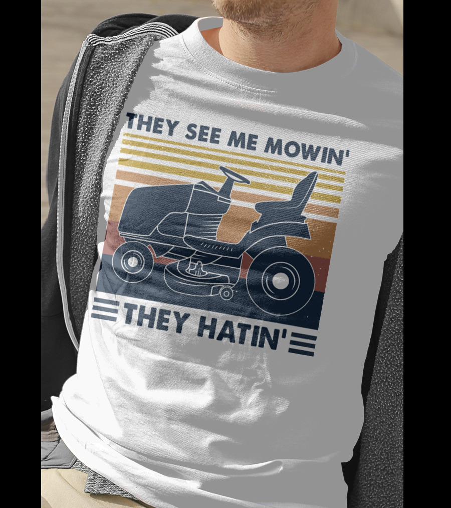 They See Me Mowin' They Hatin' Lawn Mower Retro Stripe T-Shirt