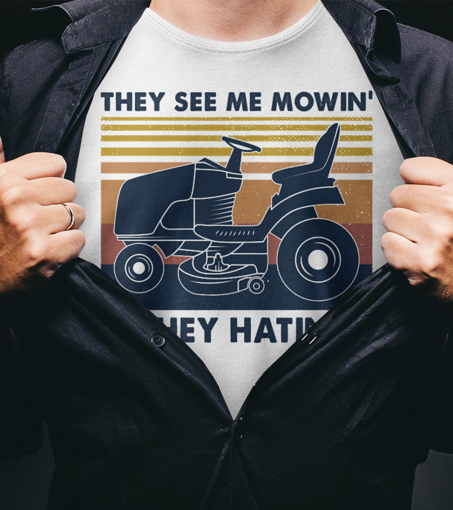 They See Me Mowin' They Hatin' Lawn Mower Retro Stripe T-Shirt