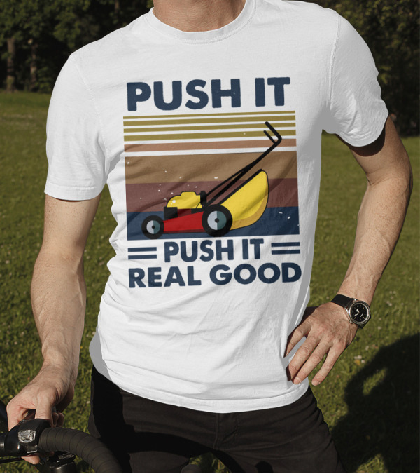 Push It Push It Real Good Lawn Mower Retro Stripes T-Shirt