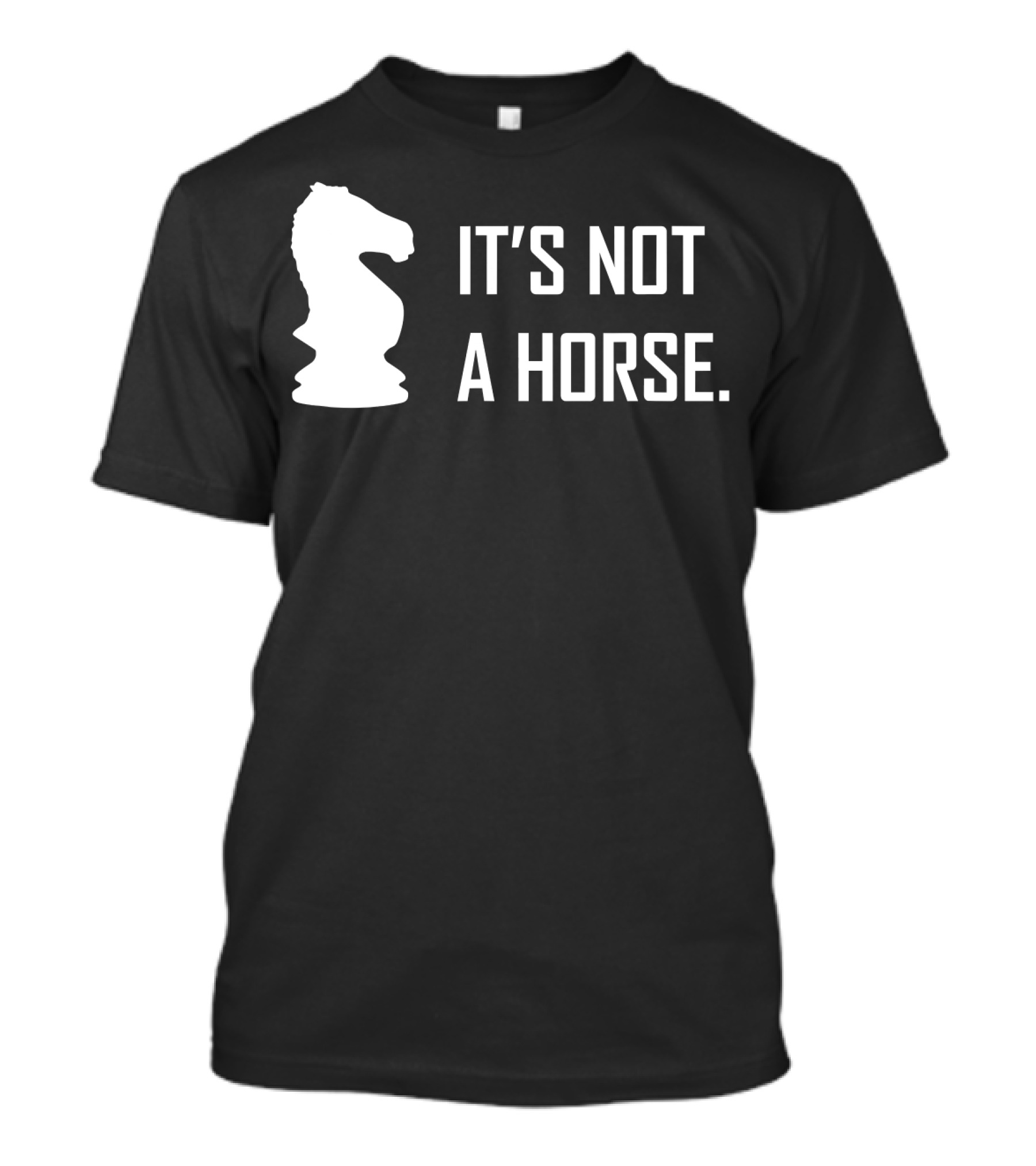 Chess Knight It's Not A Horse T-Shirt