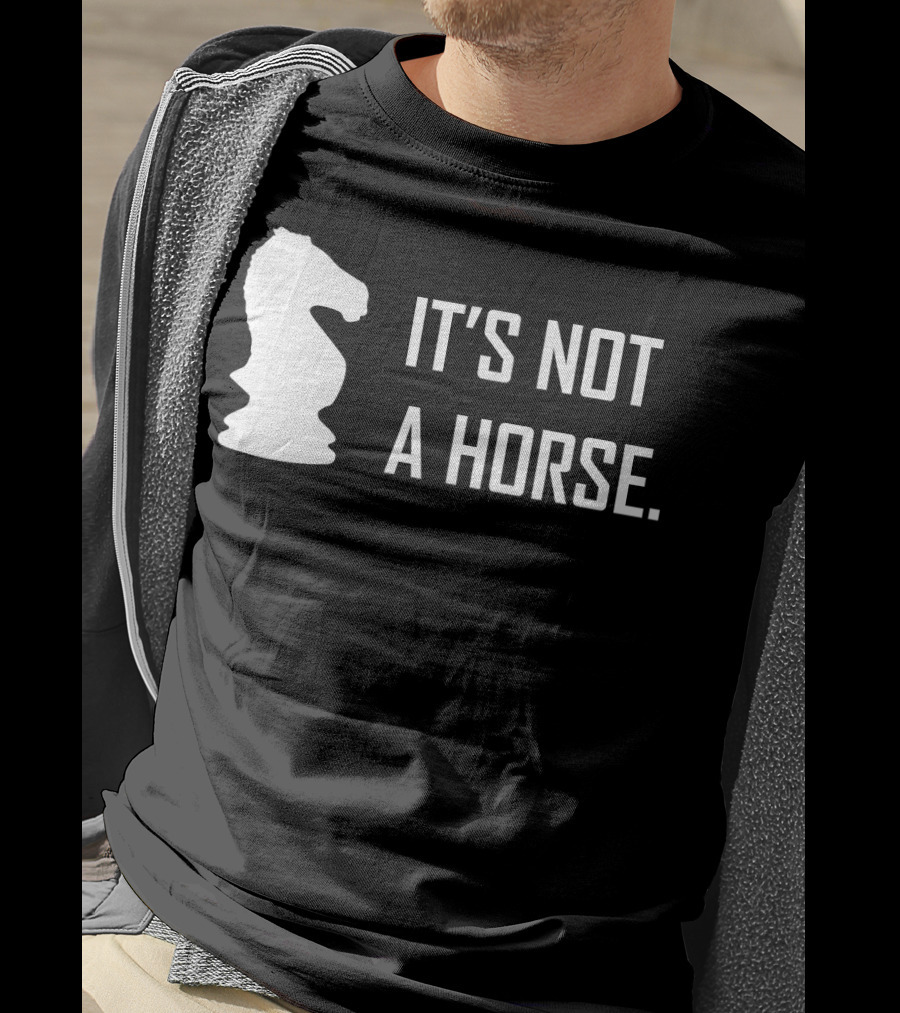Chess Knight It's Not A Horse T-Shirt