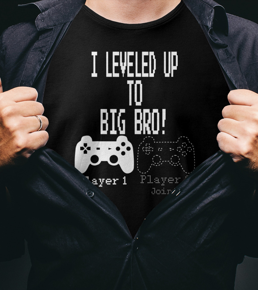I Leveled Up To Big Bro Player 1 Player 2 Joining T-Shirt