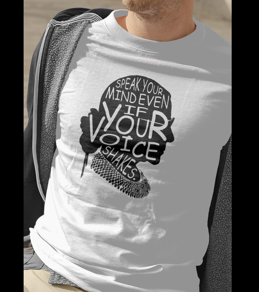 Speak Your Mind Even If Your Voice Shakes T-Shirt