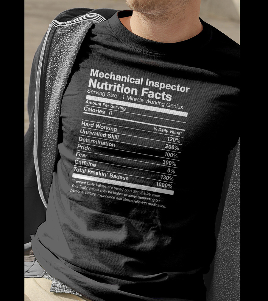 Mechanical Inspector Nutrition Facts Serving Size 1 Miracle Working Genius T-Shirt
