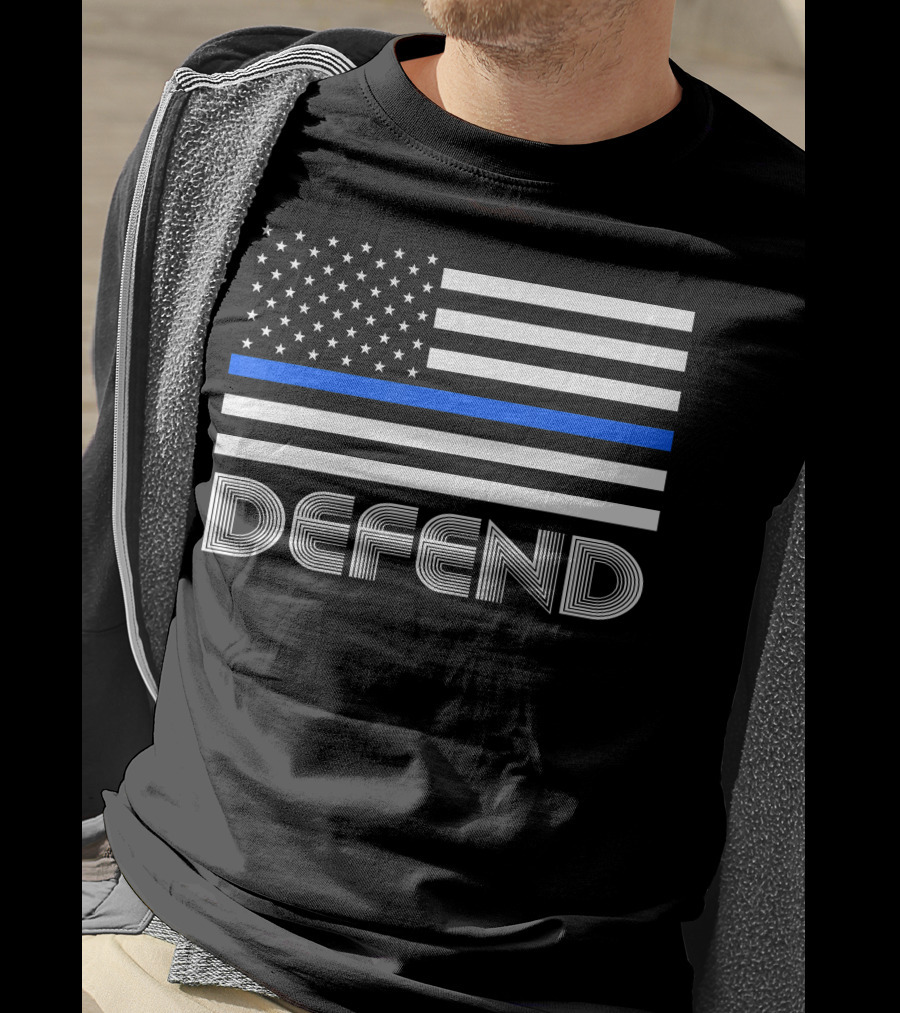 Defend Thin Blue Line American Flag Support Our Law Enforcement T-Shirt