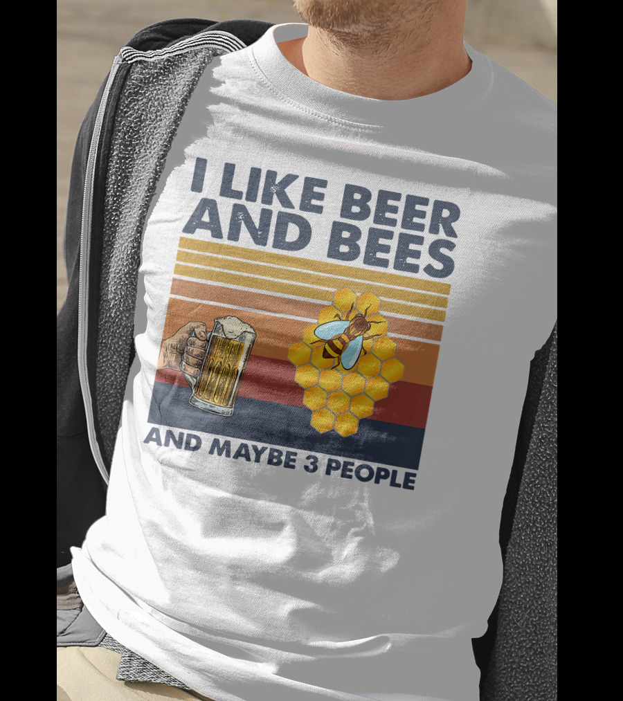 I Like Beer And Bees Honeycomb Maybe 3 People T-Shirt