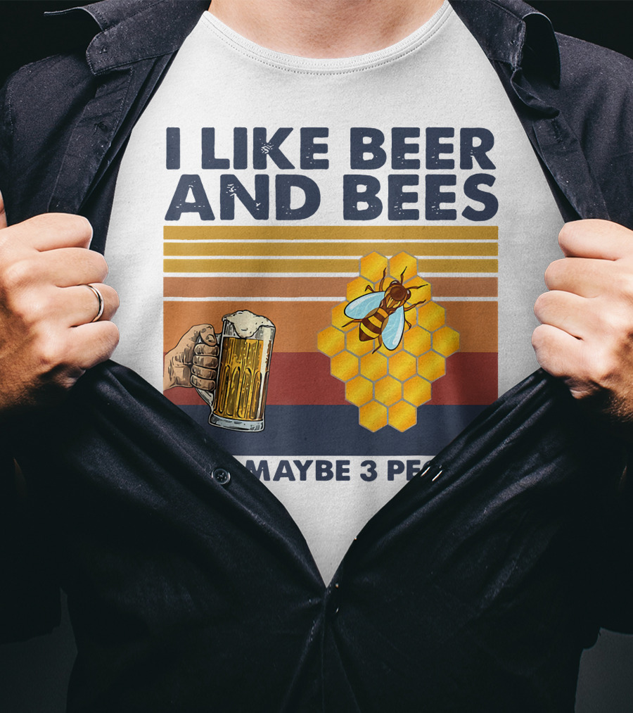 I Like Beer And Bees Honeycomb Maybe 3 People T-Shirt