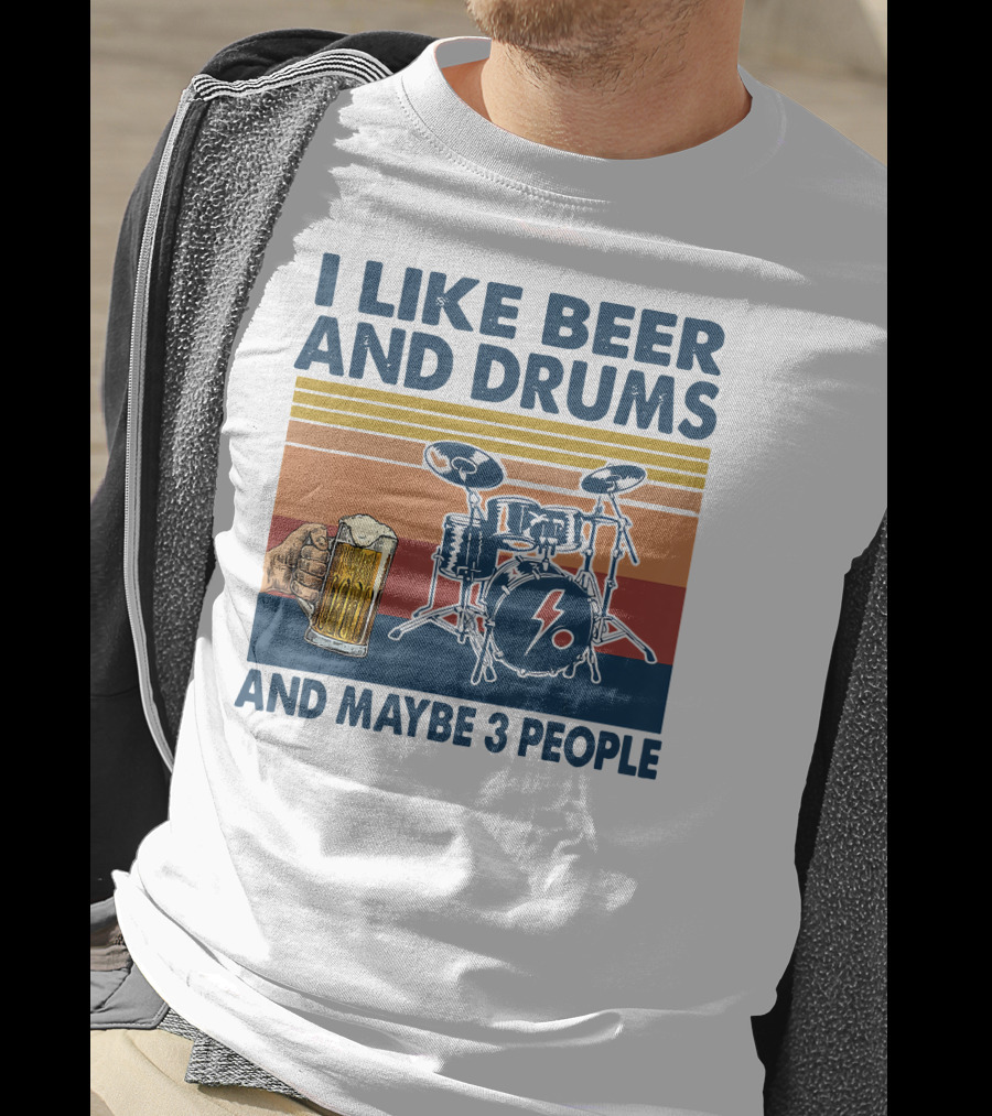 I Like Beer And Drums Maybe 3 People Hand Holding Beer Mug Drum Set Retro Lines T-Shirt
