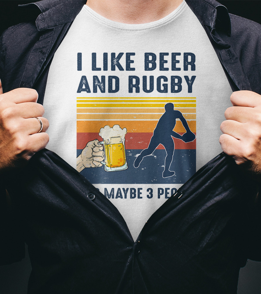 I Like Beer And Rugby And Maybe 3 People Retro T-Shirt