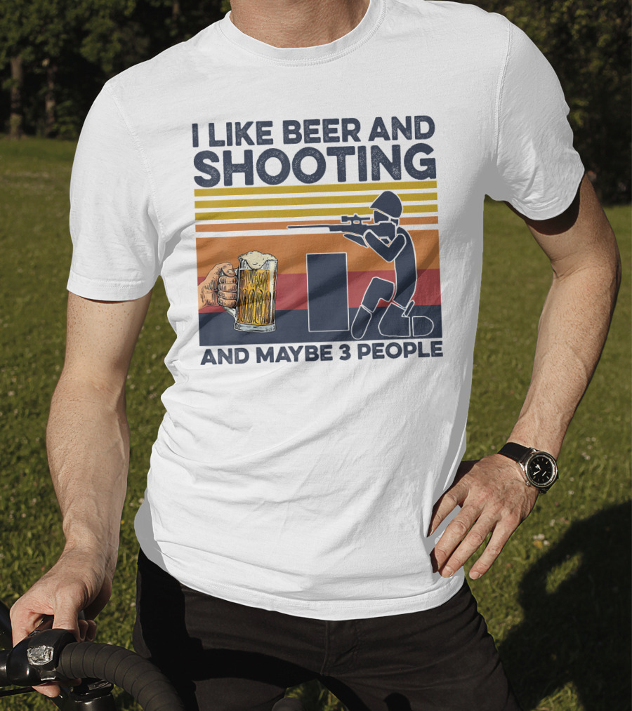 I Like Beer And Shooting And Maybe 3 People Retro T-Shirt