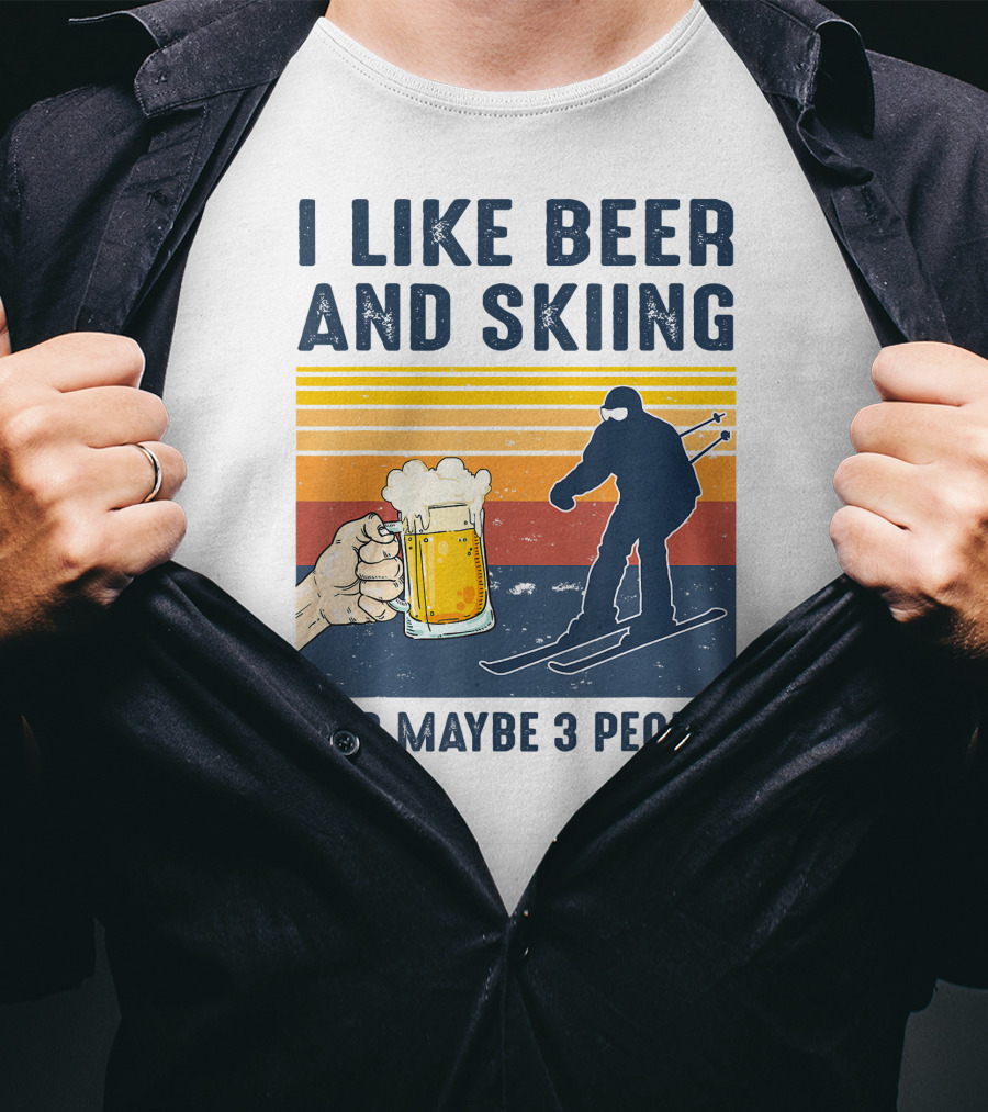 I Like Beer And Skiing And Maybe 3 People Retro Sunset Ski T-Shirt