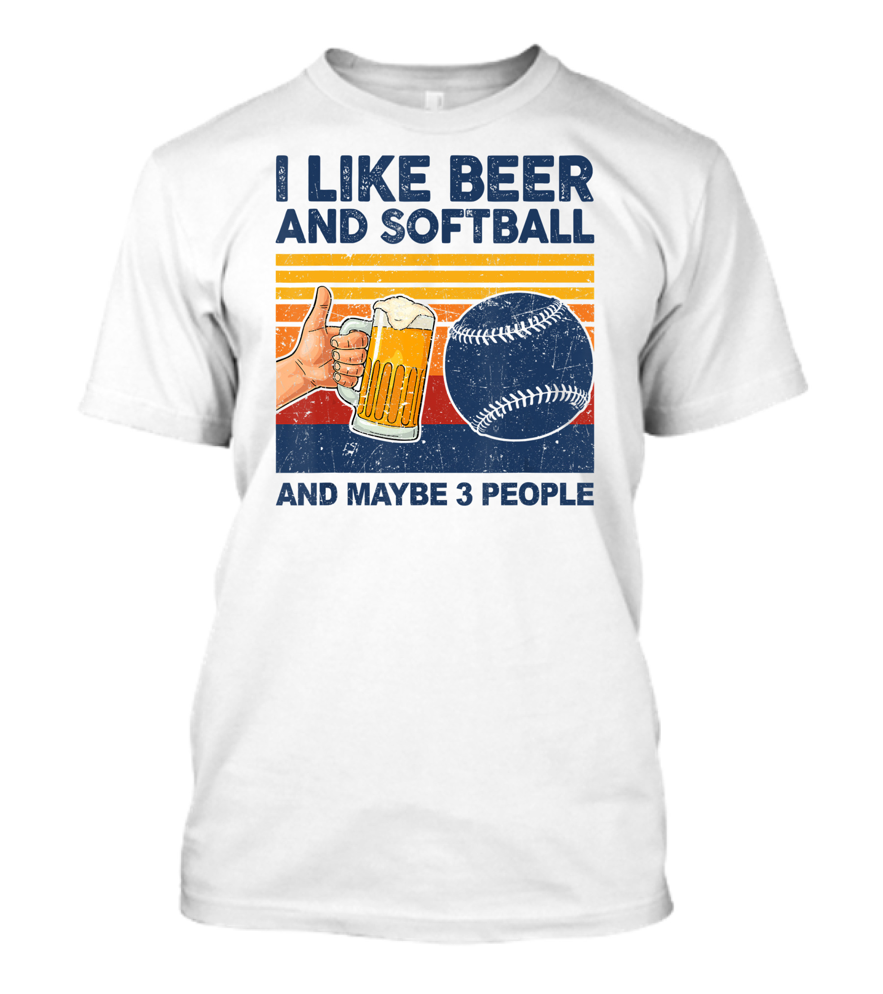 I Like Beer And Softball And Maybe 3 People T-Shirt
