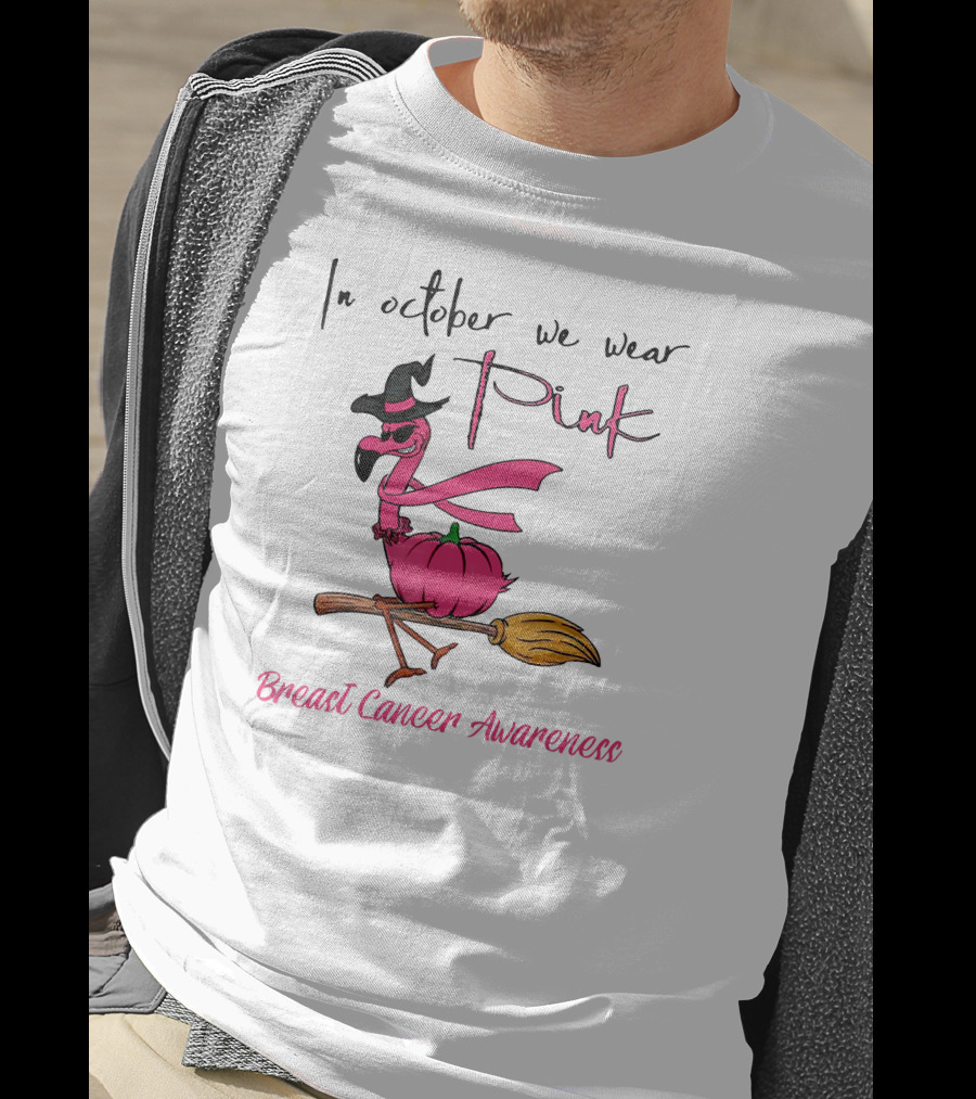 In October We Wear Pink Flamingo Riding Brush Breast Cancer Awareness T-Shirt