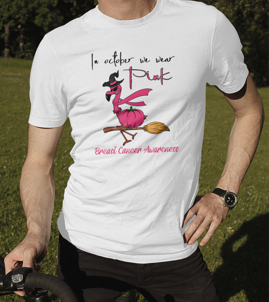 In October We Wear Pink Flamingo Riding Brush Breast Cancer Awareness T-Shirt
