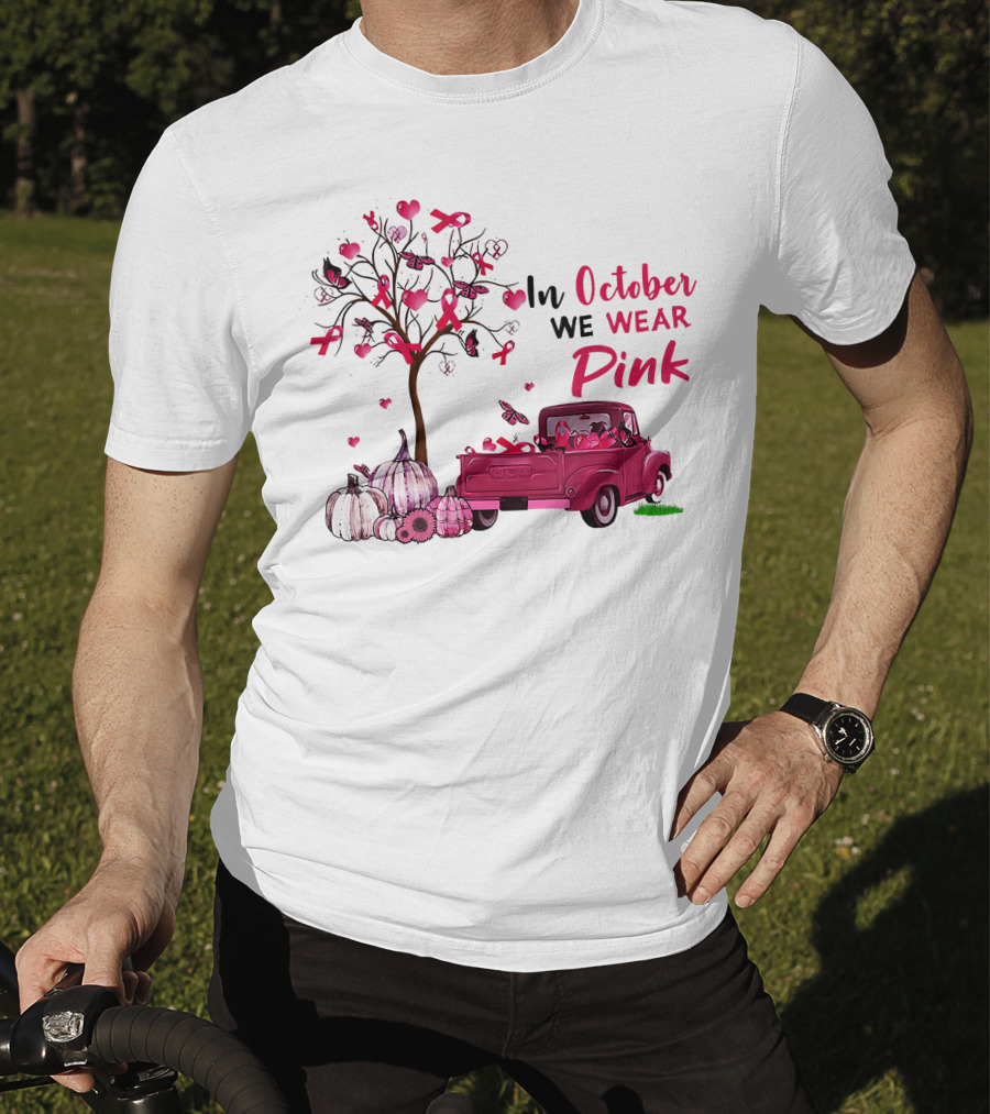 In October We Wear Pink Truck Pumpkins Breast Cancer Awareness T-Shirt