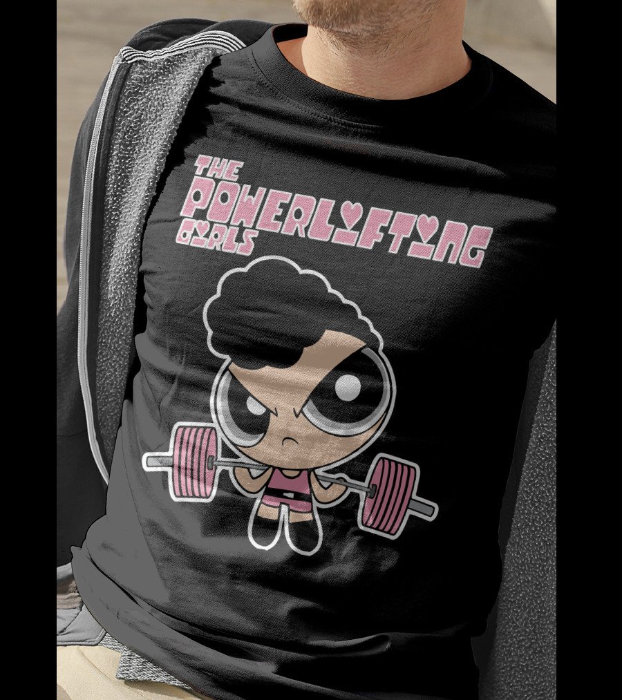 Powerpuff Girls The Powerlifting Girls Cartoon Character Lifting Weights T-Shirt