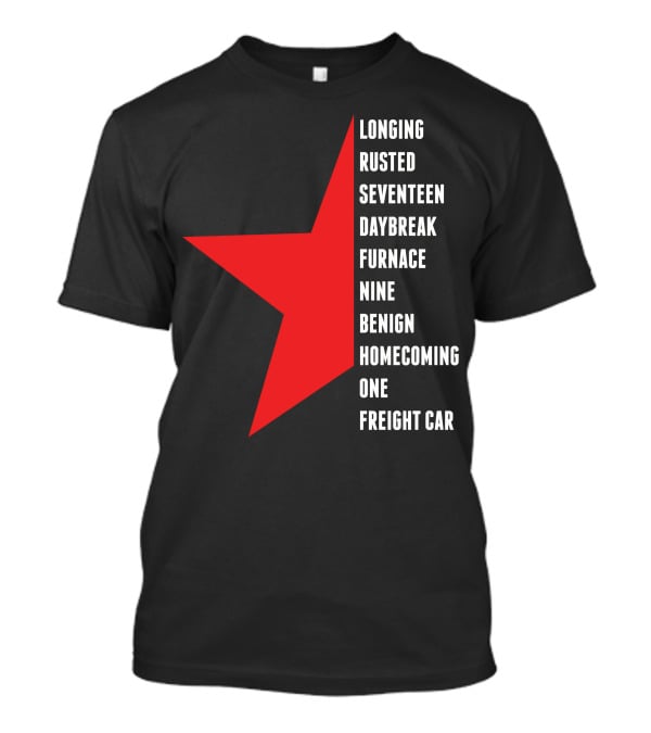 Winter Soldier Longing Rusted Seventeen Daybreak Furnace Nine Benign Homecoming One Freight Car T-Shirt
