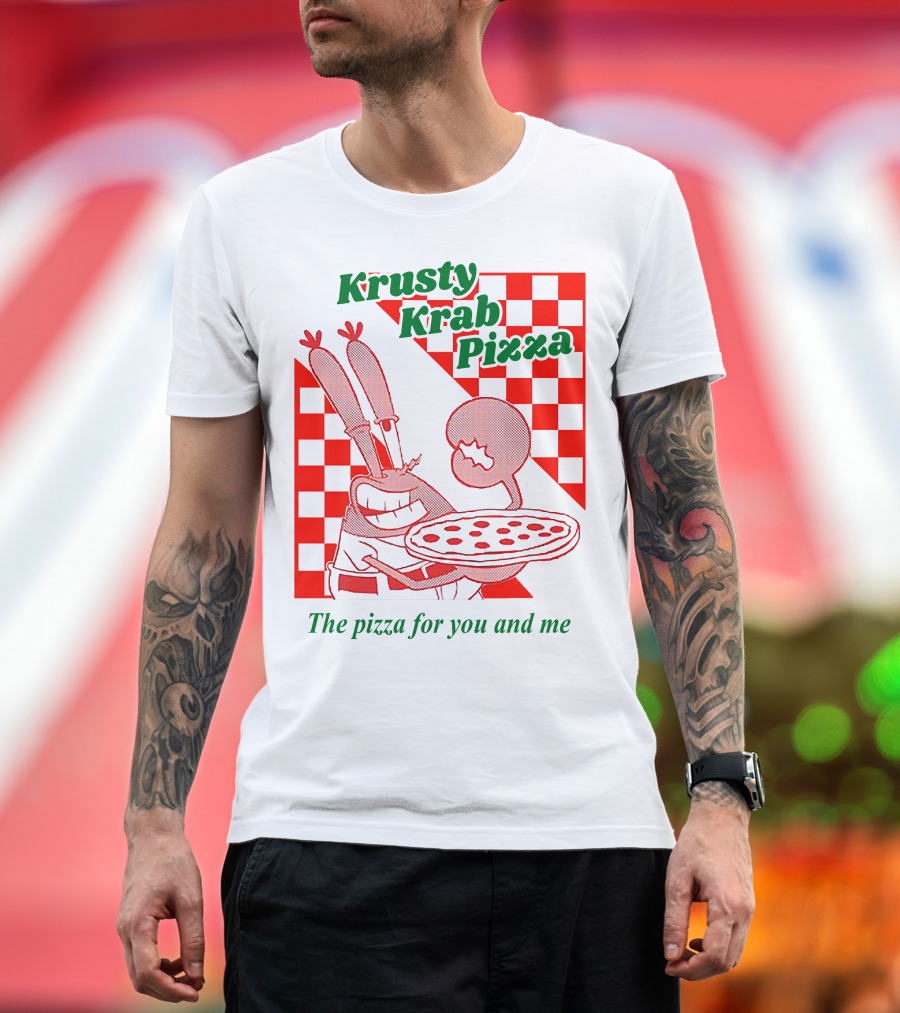 Krusty Krab Pizza The Pizza for You and Me T-Shirt