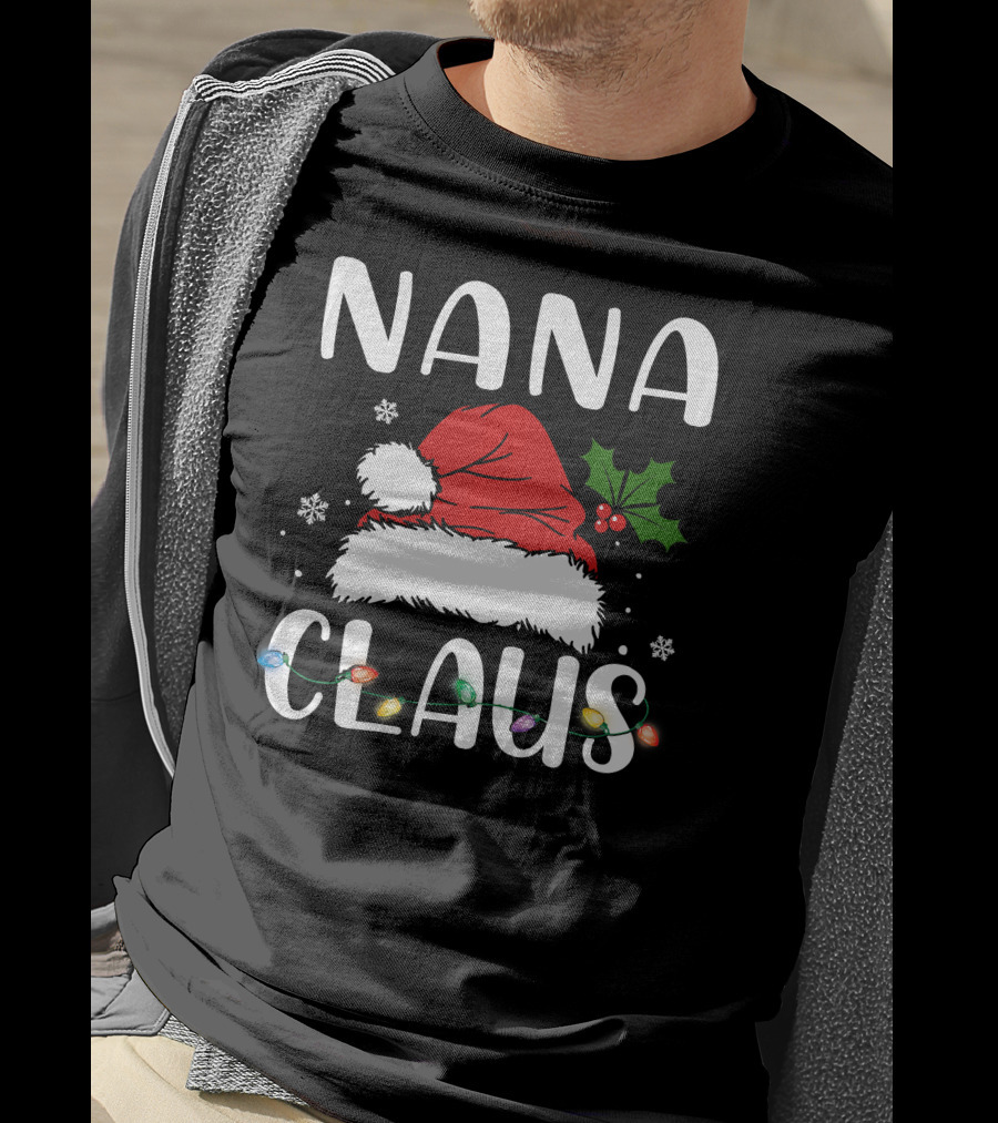 Nana Claus Santa Hat Holly Lights Snowflakes T-Shirt