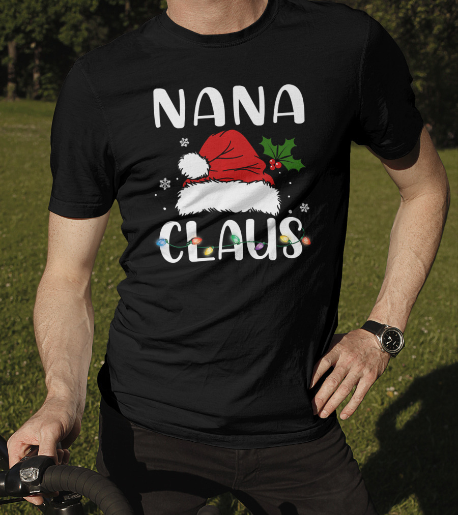 Nana Claus Santa Hat Holly Lights Snowflakes T-Shirt