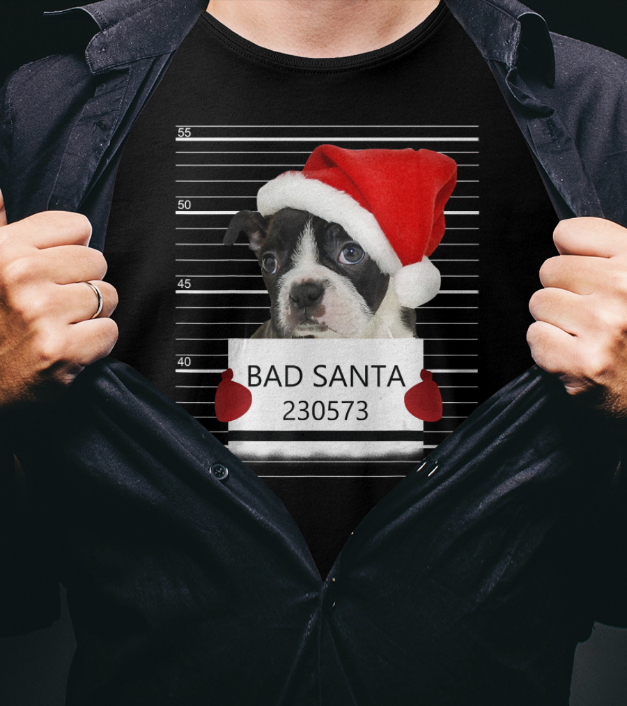 Boston Terrier Mugshot Bad Santa 230573 T-Shirt