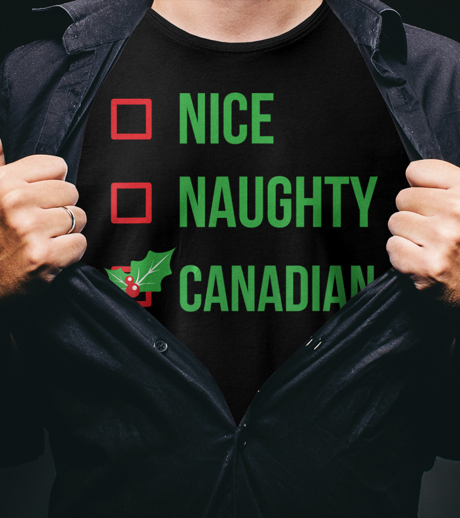 Nice Naughty Canadian Christmas Holly Joke T-Shirt