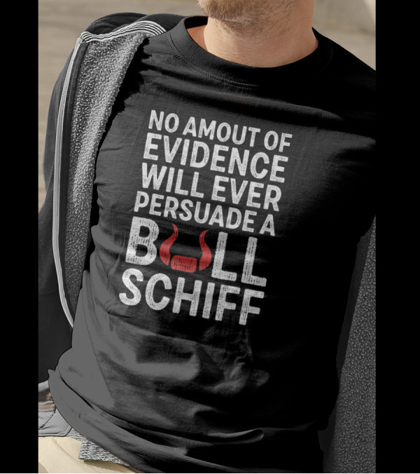 No Amount Of Evidence Will Ever Persuade A Bull Schiff Red Horns T-Shirt