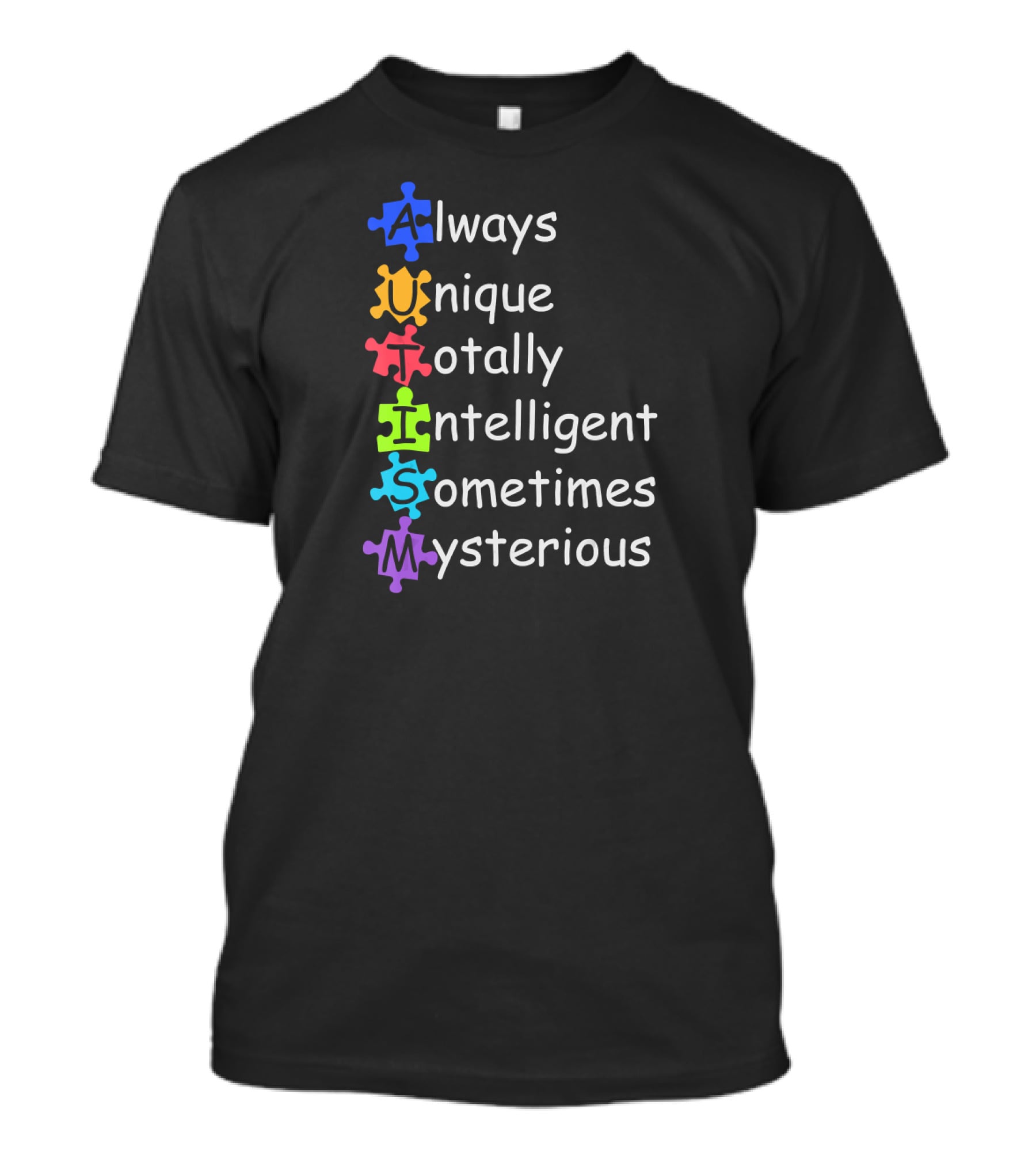 Always Unique Totally Intelligent Sometimes Mysterious Autism Definition Funny Autism Awareness T-Shirt