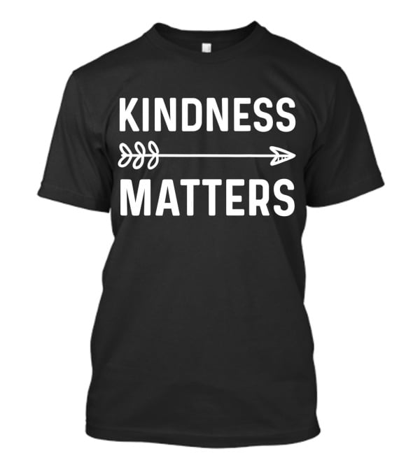 Kindness Matters Be Kind Anti Bullying Arrow T-Shirt